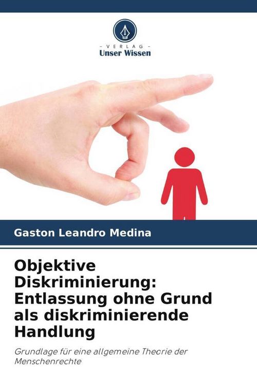 Produktbild: Objektive Diskriminierung: Entlassung ohne Grund als diskriminierende Handlung