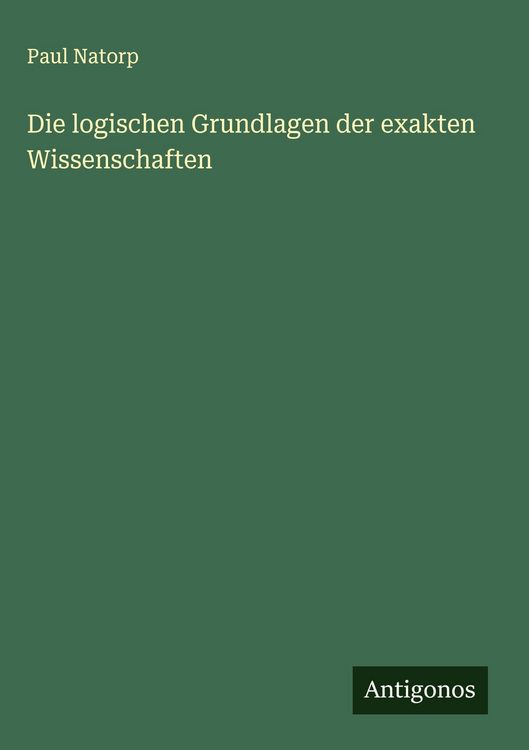Produktbild: Die logischen Grundlagen der exakten Wissenschaften