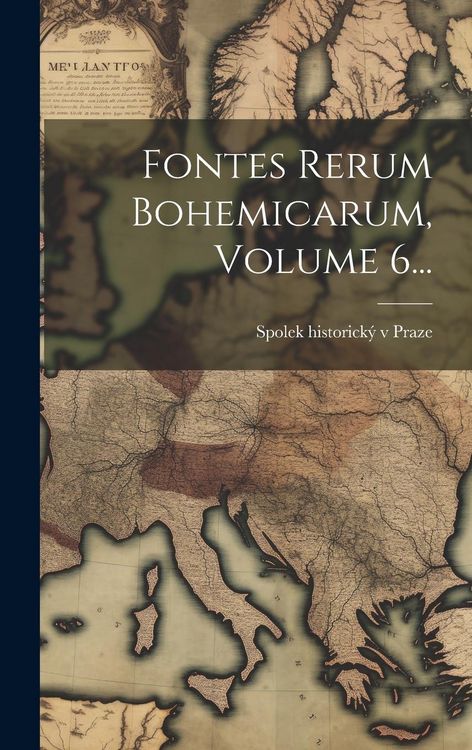 Produktbild: Fontes Rerum Bohemicarum, Volume 6...