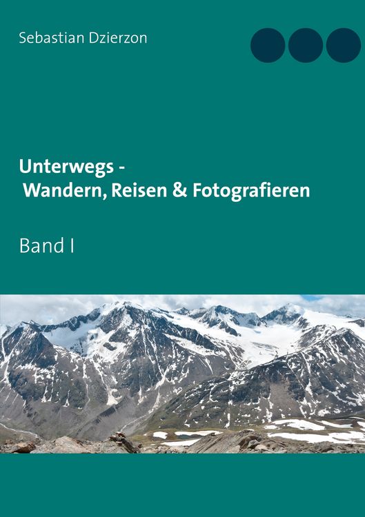 Produktbild: Unterwegs - Wandern, Reisen & Fotografieren