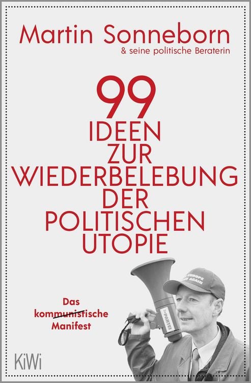 Produktbild: 99 Ideen zur Wiederbelebung der politischen Utopie