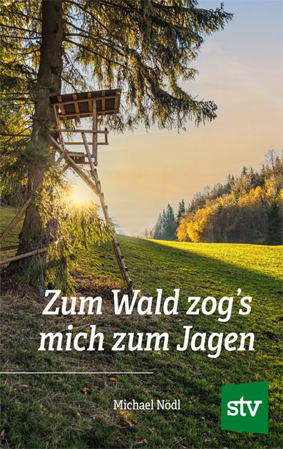 Produktbild: Zum Wald zog's mich zum Jagen