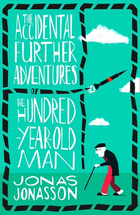 Produktbild: The Accidental Further Adventures of the Hundred-Year-Old Man