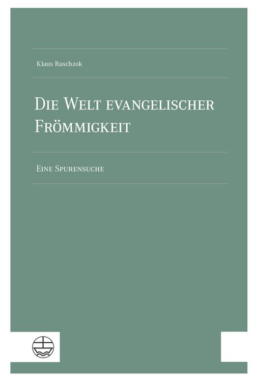 Produktbild: Die Welt evangelischer Fr&ouml;mmigkeit