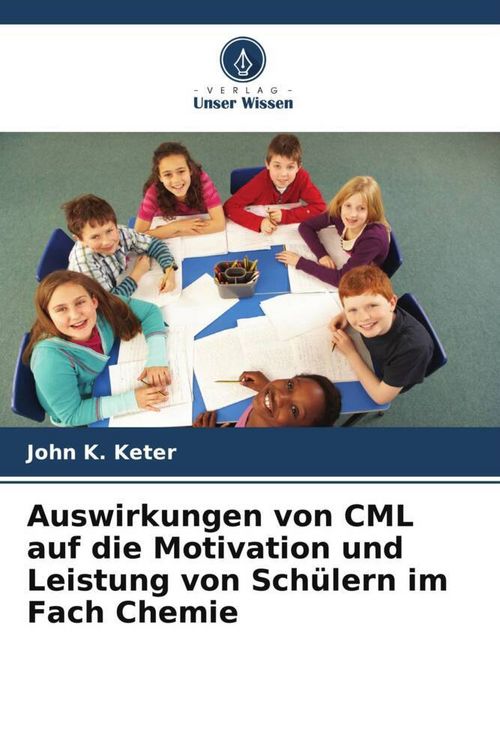Produktbild: Auswirkungen von CML auf die Motivation und Leistung von Sch&uuml;lern im Fach Chemie