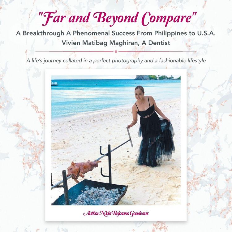 Produktbild: "Far and Beyond Compare" a Breakthrough a Phenomenal Success from Philippines to U.S.A. Vivien Matibag Maghiran, a Dentist