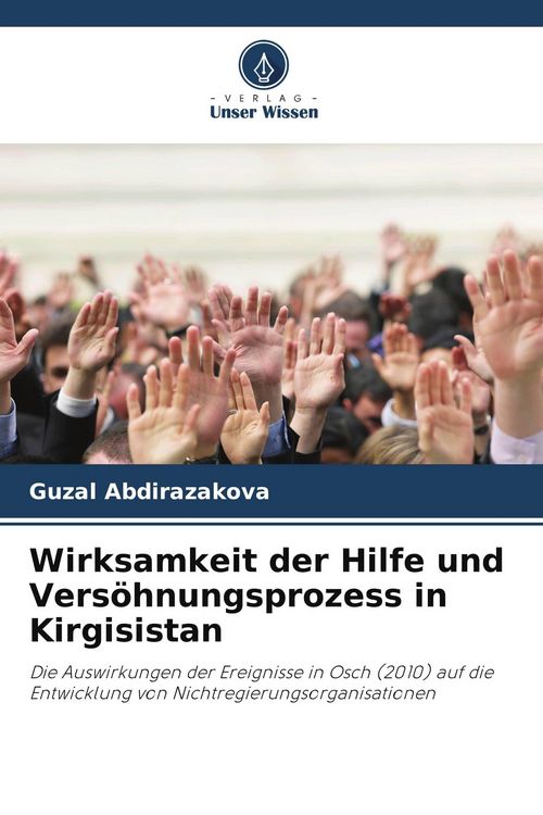 Produktbild: Wirksamkeit der Hilfe und Vers&ouml;hnungsprozess in Kirgisistan