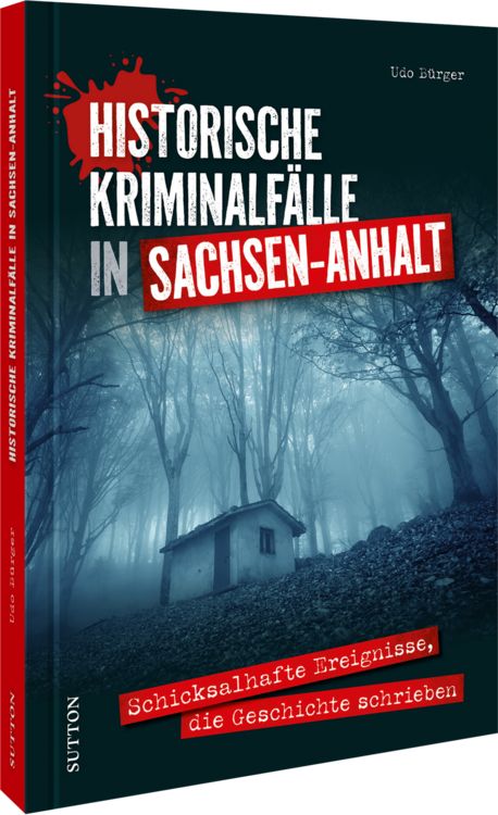 Produktbild: Historische Kriminalf&auml;lle in Sachsen-Anhalt