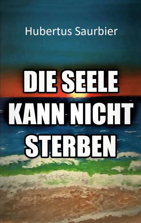 Produktbild: Die Seele kann nicht sterben