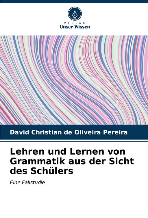 Produktbild: Lehren und Lernen von Grammatik aus der Sicht des Sch&uuml;lers