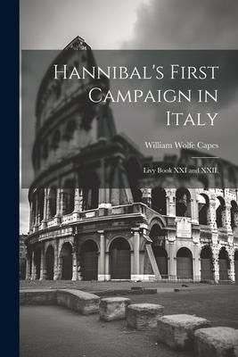 Produktbild: Hannibal's First Campaign in Italy: Livy Book XXI and XXII.