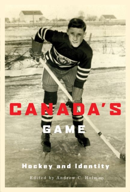 Produktbild: Holman, A: Canada's Game