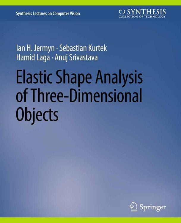 Produktbild: Elastic Shape Analysis of Three-Dimensional Objects