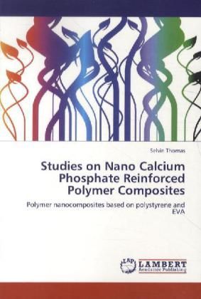 Produktbild: Thomas, S: Studies on Nano Calcium Phosphate Reinforced Poly