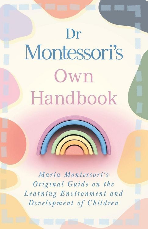 Produktbild: Dr Montessori's Own Handbook;Maria Montessori's Original Guide on the Learning Environment and Development of Children