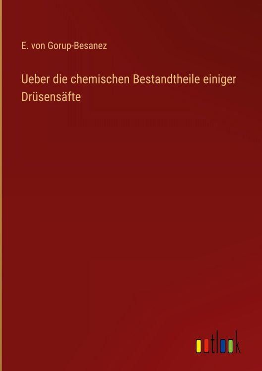 Produktbild: Ueber die chemischen Bestandtheile einiger Dr&uuml;sens&auml;fte
