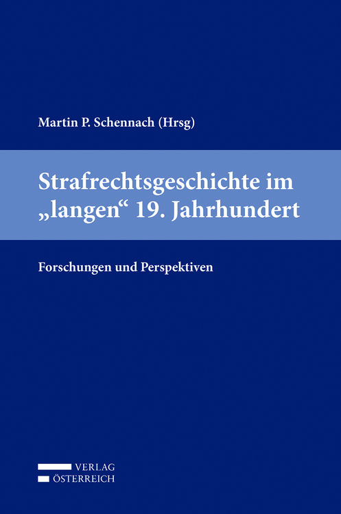 Produktbild: Strafrechtsgeschichte im "langen" 19. Jahrhundert