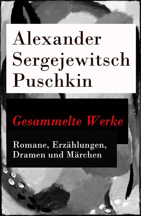 Produktbild: Gesammelte Werke - Romane, Erz&auml;hlungen, Dramen und M&auml;rchen