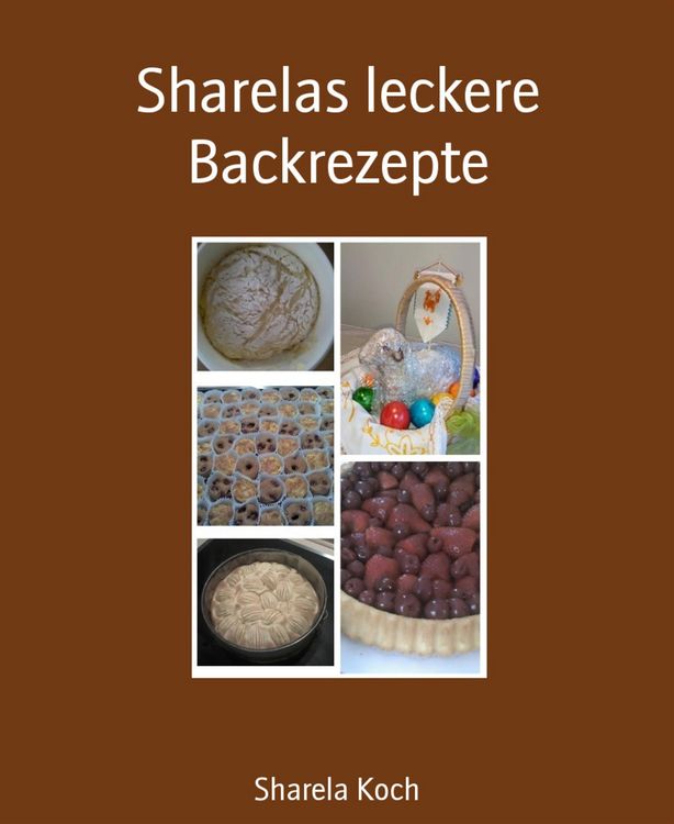 Produktbild: Sharelas leckere Backrezepte