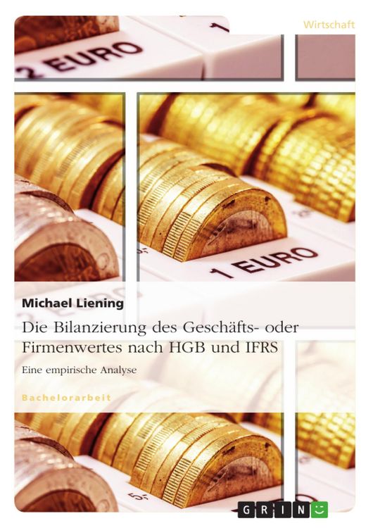 Produktbild: Die Bilanzierung des Gesch&auml;fts- oder Firmenwertes nach HGB und IFRS