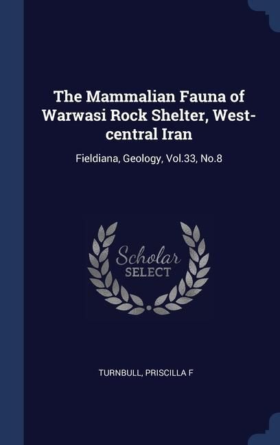 Produktbild: The Mammalian Fauna of Warwasi Rock Shelter, West-central Iran