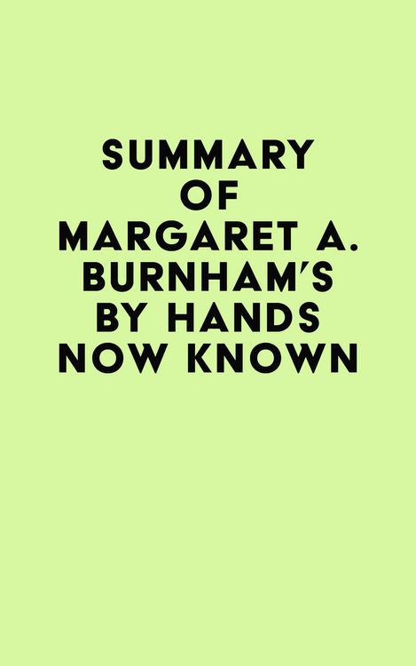 Produktbild: Summary of Margaret A. Burnham's By Hands Now Known