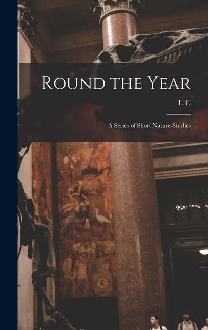Produktbild: Round the Year; a Series of Short Nature-studies