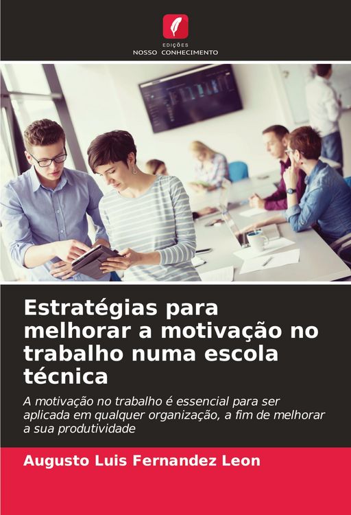Produktbild: Estrat&eacute;gias para melhorar a motiva&ccedil;&atilde;o no trabalho numa escola t&eacute;cnica