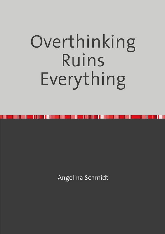 Produktbild: Overthinking Ruins Everything