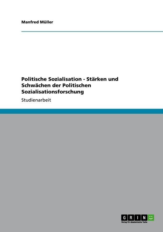 Produktbild: Politische Sozialisation - St&auml;rken und Schw&auml;chen der Politischen Sozialisationsforschung