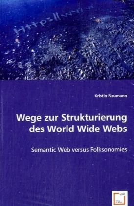 Produktbild: Naumann, K: Wege zur Strukturierung des World Wide Webs