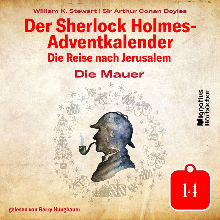 Produktbild: Die Mauer (Der Sherlock Holmes-Adventkalender: Die Reise nach Jerusalem, Folge 14)
