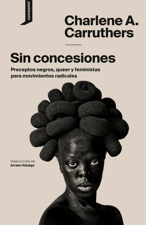 Produktbild: Sin concesiones : preceptos negros, queer y feministas para movimientos radicales