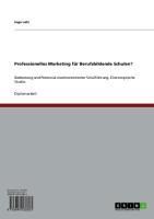 Produktbild: Professionelles Marketing f&uuml;r Berufsbildende Schulen?