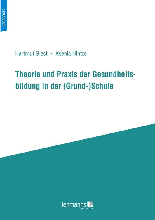 Produktbild: Theorie und Praxis der Gesundheitsbildung in der (Grund-)Schule
