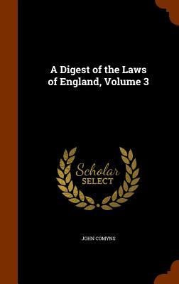 Produktbild: A Digest of the Laws of England, Volume 3