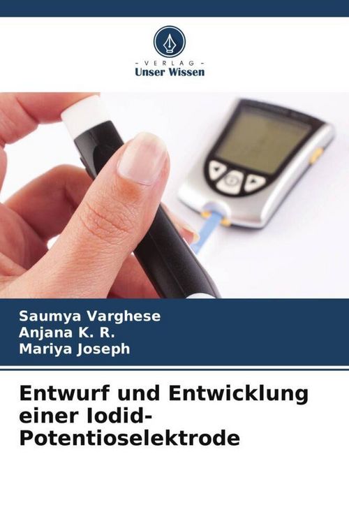 Produktbild: Entwurf und Entwicklung einer Iodid-Potentioselektrode
