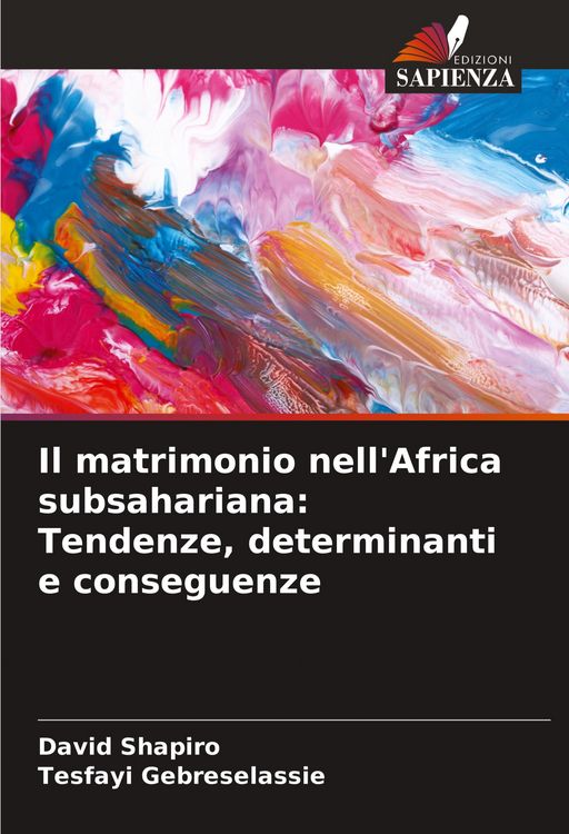 Produktbild: Il matrimonio nell'Africa subsahariana: Tendenze, determinanti e conseguenze