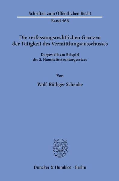 Produktbild: Die verfassungsrechtlichen Grenzen der T&auml;tigkeit des Vermittlungsausschusses.