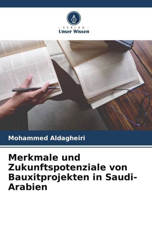 Produktbild: Merkmale und Zukunftspotenziale von Bauxitprojekten in Saudi-Arabien