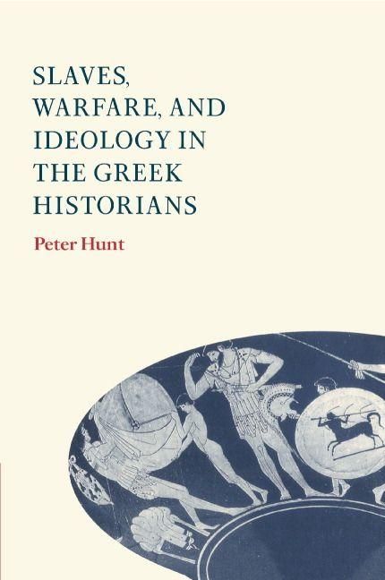 Produktbild: Slaves, Warfare, and Ideology in the Greek Historians