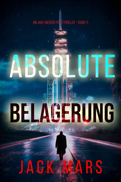 Produktbild: Absolute Belagerung (Ein Jake-Mercer-Politthriller - Band 11)