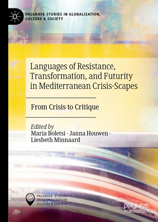 Produktbild: Languages of Resistance, Transformation, and Futurity in Mediterranean Crisis-Scapes
