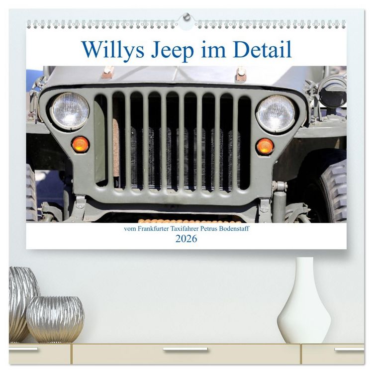 Produktbild: Willys Jeep im Detail vom Frankfurter Taxifahrer Petrus Bodenstaff (hochwertiger Premium Wandkalender 2026 DIN A2 quer), Kunstdruck in Hochglanz
