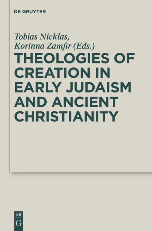 Produktbild: Theologies of Creation in Early Judaism and Ancient Christianity
