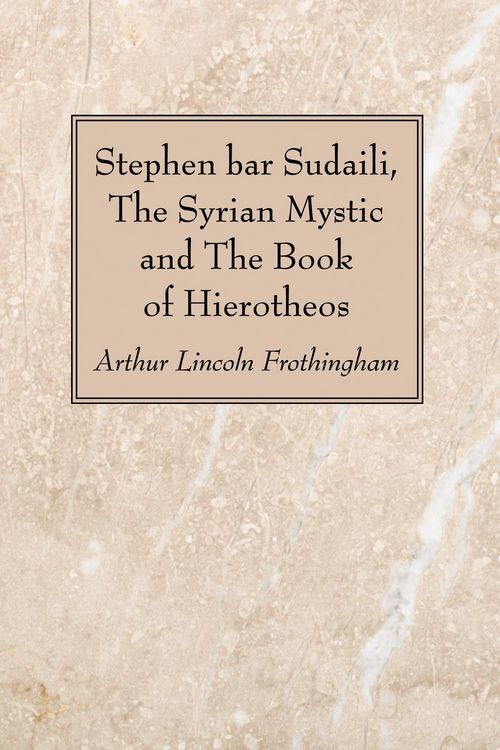 Produktbild: Stephen bar Sudaili, The Syrian Mystic and The Book of Hierotheos