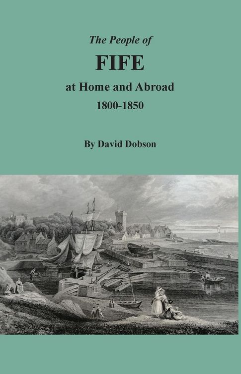 Produktbild: The People of Fife at Home and Abroad, 1800-1850