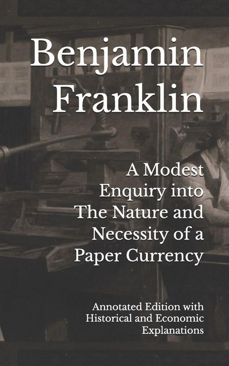 Produktbild: A Modest Enquiry into The Nature and Necessity of a Paper Currency