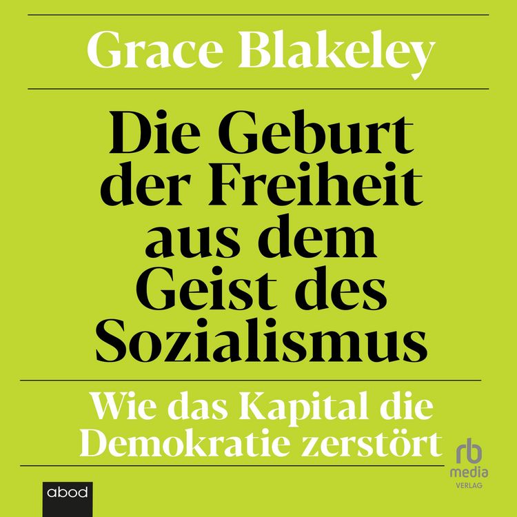 Produktbild: Die Geburt der Freiheit aus dem Geist des Sozialismus
