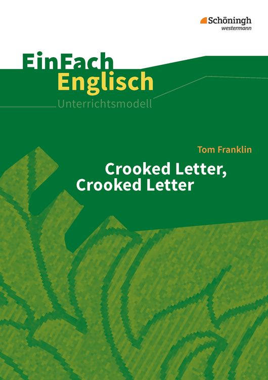 Crooked Letter Crooked Letter Kapitel 2 Zusammenfassung Deutsch Crooked Letter, Crooked Letter. EinFach Englisch Unterrichtsmodelle